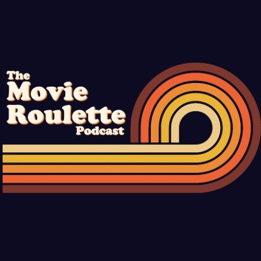 The Movie Roulette Podcast